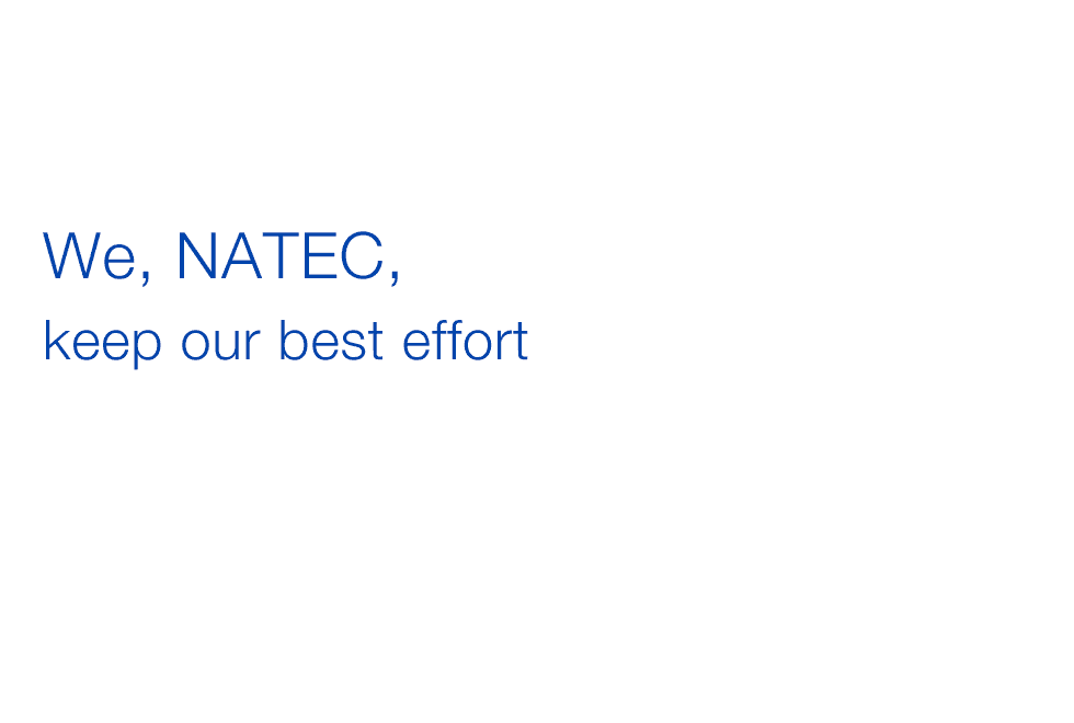 We, NATEC, keep our best effort